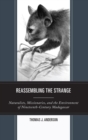 Reassembling the Strange : Naturalists, Missionaries, and the Environment of Nineteenth-Century Madagascar - eBook