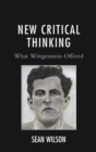 New Critical Thinking : What Wittgenstein Offered - eBook