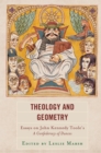 Theology and Geometry : Essays on John Kennedy Toole’s A Confederacy of Dunces - Book