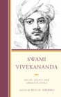 Swami Vivekananda : His Life, Legacy, and Liberative Ethics - eBook