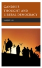 Gandhi's Thought and Liberal Democracy - Book