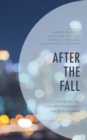 After the Fall : Energy Security, Sustainable Development, and the Environment - Book