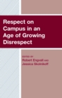 Respect on Campus in an Age of Growing Disrespect - eBook