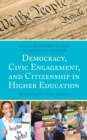 Democracy, Civic Engagement, and Citizenship in Higher Education : Reclaiming Our Civic Purpose - eBook