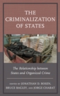 The Criminalization of States : The Relationship between States and Organized Crime - Book