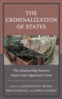 Criminalization of States : The Relationship between States and Organized Crime - eBook
