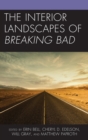 Interior Landscapes of Breaking Bad - eBook