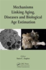 Mechanisms Linking Aging, Diseases and Biological Age Estimation - Book