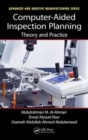 Computer-Aided Inspection Planning : Theory and Practice - Book