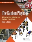 The Kanban Playbook : A Step-by-Step Guideline for the Lean Practitioner - eBook