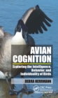 Avian Cognition : Exploring the Intelligence, Behavior, and Individuality of Birds - eBook
