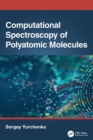 Computational Spectroscopy of Polyatomic Molecules - Book