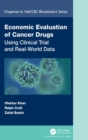 Economic Evaluation of Cancer Drugs : Using Clinical Trial and Real-World Data - Book