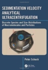 Sedimentation Velocity Analytical Ultracentrifugation : Discrete Species and Size-Distributions of Macromolecules and Particles - Book