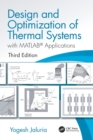 Design and Optimization of Thermal Systems, Third Edition : with MATLAB Applications - Book