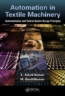 Automation in Textile Machinery : Instrumentation and Control System Design Principles - Book