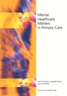 Mental Healthcare Matters In Primary Care - eBook