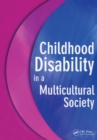 Childhood Disability in a Multicultural Society - eBook
