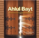 Ahlul Bayt : The Holy Family of Prophet Mohammad (Pbuh&F) - eBook