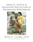 Medical, Genetic & Behavioral Risk Factors of Rhodesian Ridgebacks - eBook