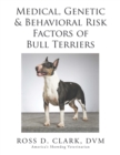 Medical, Genetic & Behavioral Risk Factors of Bull Terriers - eBook