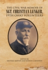 The Civil War Memoir of Sgt. Christian Lenker, 19Th Ohio Volunteers - eBook