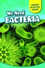 We Need Bacteria - eBook
