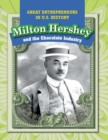 Milton Hershey and the Chocolate Industry - eBook