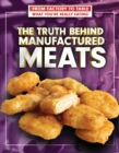The Truth Behind Manufactured Meats - eBook