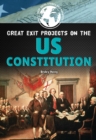 Great Exit Projects on the U.S. Constitution - eBook