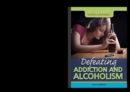 Defeating Addiction and Alcoholism - eBook