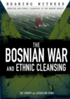 The Bosnian War and Ethnic Cleansing - eBook