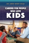 Careers for People Who Love Kids - eBook