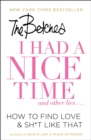 I Had a Nice Time... And Other Lies - eBook