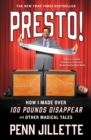 Presto! : How I Made Over 100 Pounds Disappear and Other Magical Tales - eBook