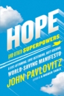 Hope and Other Superpowers : A Life-Affirming, Love-Defending, Butt-Kicking, World-Saving Manifesto - eBook