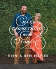 Make Something Good Today : A Memoir - eBook