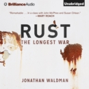Rust : The Longest War - eAudiobook