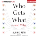 Who Gets What-And Why : The New Economics of Matchmaking and Market Design - eAudiobook