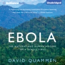 Ebola : The Natural and Human History of a Deadly Virus - eAudiobook