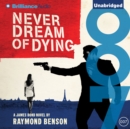 Never Dream of Dying - eAudiobook