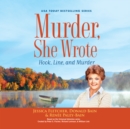 Murder, She Wrote: Hook, Line, and Murder - eAudiobook