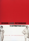 Designing and Patternmaking for Stretch Fabrics - eBook
