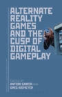 Alternate Reality Games and the Cusp of Digital Gameplay - eBook