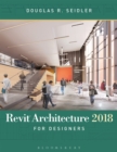 Revit Architecture 2018 for Designers - eBook