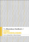 The Bloomsbury Handbook of Sonic Methodologies - eBook