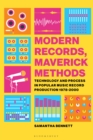 Modern Records, Maverick Methods : Technology and Process in Popular Music Record Production 1978-2000 - eBook