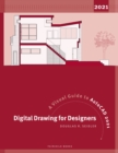 Digital Drawing for Designers : A Visual Guide to AutoCAD 2021 - eBook