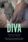 Diva : Feminism and Fierceness from Pop to Hip-Hop - eBook
