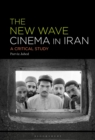 The New Wave Cinema in Iran : A Critical Study - Book